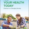 Your Health Today: Choices in a Changing Society, 7th Edition (Original PDF from Publisher)