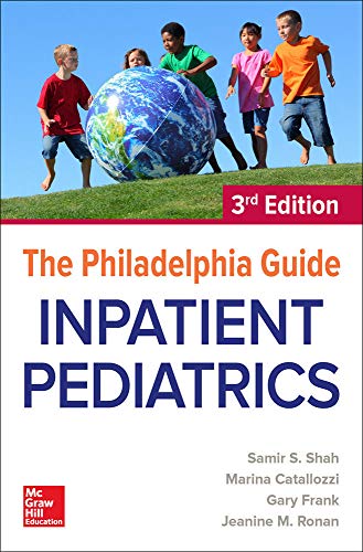 The Philadelphia Guide: Inpatient Pediatrics, 3rd Edition (Original PDF from Publisher)