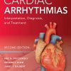 Cardiac Arrhythmias: Interpretation, Diagnosis and Treatment, Second Edition (Original PDF from Publisher)