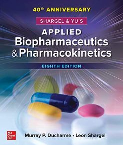 Shargel and Yu’s Applied Biopharmaceutics & Pharmacokinetics, 8th Edition (Original PDF from Publisher)