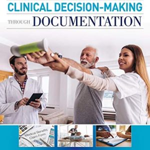 Communicating Clinical Decision-Making Through Documentation: Coding, Payment, and Patient Categorization (Original PDF from Publisher)