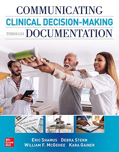 Communicating Clinical Decision-Making Through Documentation: Coding, Payment, and Patient Categorization (Original PDF from Publisher)