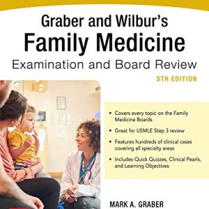 Graber and Wilbur’s Family Medicine Examination and Board Review, Fifth Edition (Family Practice Examination and Board Review) (Original PDF from Publisher)