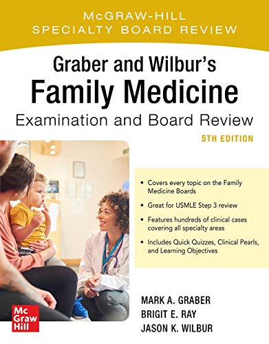 Graber and Wilbur’s Family Medicine Examination and Board Review, Fifth Edition (Family Practice Examination and Board Review) (Original PDF from Publisher)
