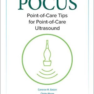 Pocket Guide to POCUS: Point-of-Care Tips for Point-of-Care Ultrasound (Videos)