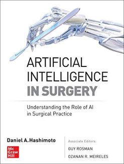 Artificial Intelligence in Surgery: Understanding the Role of AI in Surgical Practice (High Quality PDF)
