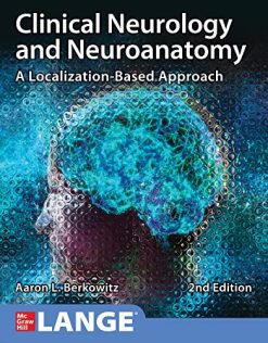 Clinical Neurology and Neuroanatomy: A Localization-Based Approach, Second Edition (True PDF)