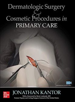 Dermatologic Surgery and Cosmetic Procedures in Primary Care Practice (Original PDF from Publisher)