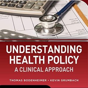 Understanding Health Policy: A Clinical Approach, Eighth Edition (Original PDF from Publisher)