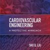 Cardiovascular Engineering: A Protective Approach (Original PDF from Publisher)
