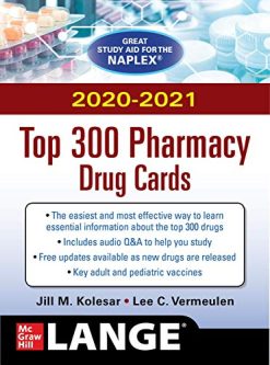 McGraw-Hill’s 2020/2021 Top 300 Pharmacy Drug Cards (ORIGINAL PDF from Publisher)