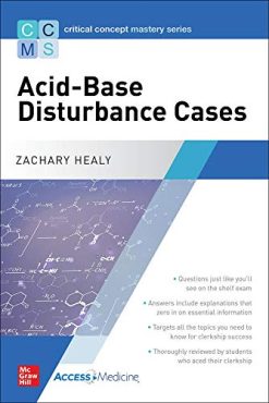 Critical Concept Mastery Series: Acid-Base Disturbance Cases (High Quality PDF)