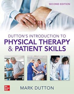 Dutton’s Introduction to Physical Therapy and Patient Skills, Second Edition (High Quality PDF)