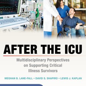 After the ICU: Multidisciplinary Perspectives on Supporting Critical Illness Survivors (Original PDF from Publisher)