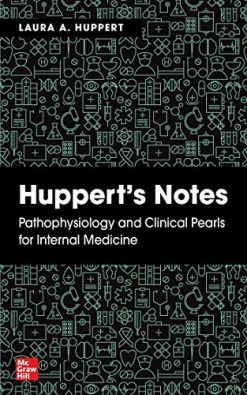 Huppert’s Notes: Pathophysiology and Clinical Pearls for Internal Medicine (Original PDF from Publisher)