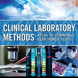 Clinical Laboratory Methods: Atlas of Commonly Performed Tests (Original PDF from Publisher)