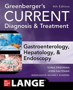 Greenberger’s CURRENT Diagnosis & Treatment Gastroenterology, Hepatology, & Endoscopy, Fourth Edition (True PDF)