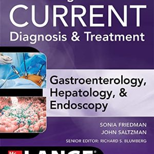 Greenberger’s CURRENT Diagnosis & Treatment Gastroenterology, Hepatology, & Endoscopy, Fourth Edition (True PDF)