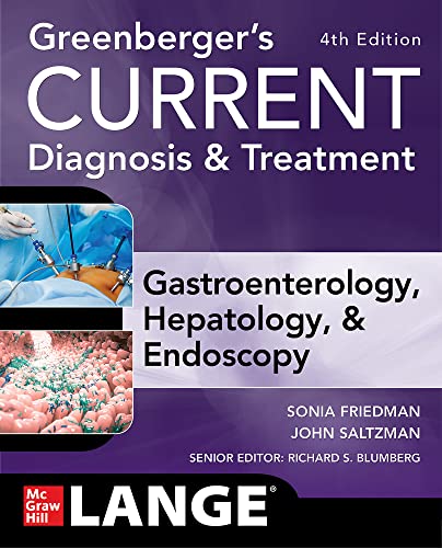 Greenberger’s CURRENT Diagnosis & Treatment Gastroenterology, Hepatology, & Endoscopy, Fourth Edition (Original PDF from Publisher)