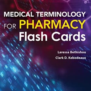 Medical Terminology for Pharmacy Flash Cards (Original PDF from Publisher)