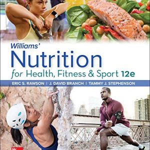 Williams’ Nutrition for Health, Fitness and Sport, 12th Edition (Original PDF from Publisher)