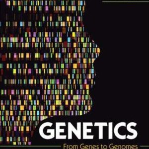 Genetics: From Genes to Genomes, 7th Edition (Original PDF from Publisher)