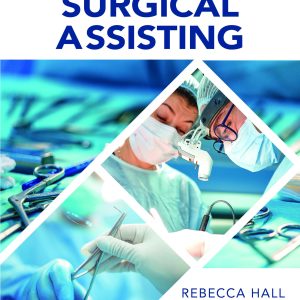 The Practice and Principles of Surgical Assisting (Original PDF from Publisher)