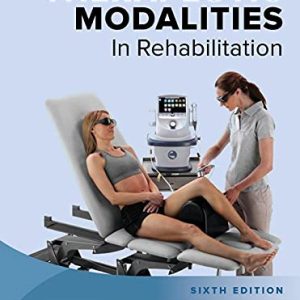 Therapeutic Modalities in Rehabilitation, Sixth Edition (Original PDF from Publisher)