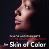 Taylor and Elbuluk’s Color Atlas and Synopsis for Skin of Color (Original PDF from Publisher)