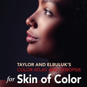 Taylor and Elbuluk’s Color Atlas and Synopsis for Skin of Color (Original PDF from Publisher)