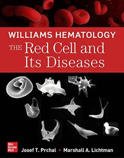 Williams Hematology: The Red Cell and Its Diseases (Original PDF from Publisher)