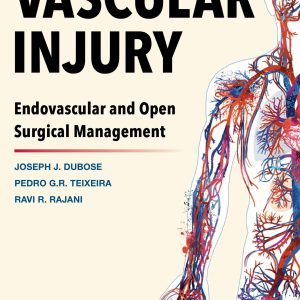 Vascular Injury: Endovascular and Open Surgical Management (Original PDF from Publisher)
