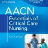 AACN Essentials of Critical Care Nursing, 5th Edition (Original PDF from Publisher)