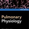 Pulmonary Physiology, Tenth Edition (Original PDF from Publisher)
