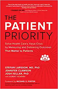 The Patient Priority: Solve Health Care’s Value Crisis by Measuring and Delivering Outcomes That Matter to Patients (Original PDF from Publisher)