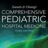 Zaoutis and Chiang’s Comprehensive Pediatric Hospital Medicine, Third Edition, 3rd Edition (Original PDF from Publisher)