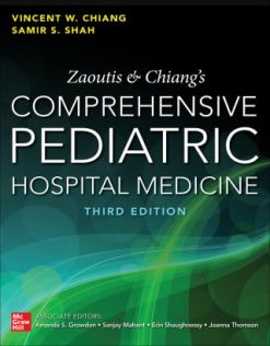Zaoutis and Chiang’s Comprehensive Pediatric Hospital Medicine, Third Edition, 3rd Edition (Original PDF from Publisher)