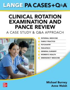 LANGE Physician Assistant Cases + Q&A Clinical Rotation Examination and PANCE Review (Original PDF from Publisher)