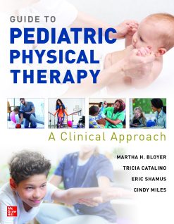Guide to Pediatric Physical Therapy:  A Clinical Approach (Original PDF from Publisher)
