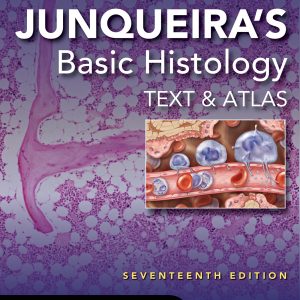 Junqueira’s Basic Histology: Text and Atlas, Seventeenth Edition (Original PDF from Publisher)
