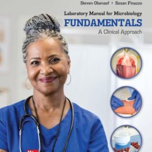 Laboratory Manual for Microbiology Fundamentals: A Clinical Approach, 2024 Release (Original PDF from Publisher)
