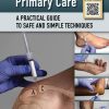 Musculoskeletal Injections in Primary Care: A Practical Guide to Safe and Simple Techniques (EPUB)
