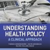 Understanding Health Policy: A Clinical Approach, 9th Edition (Original PDF from Publisher)