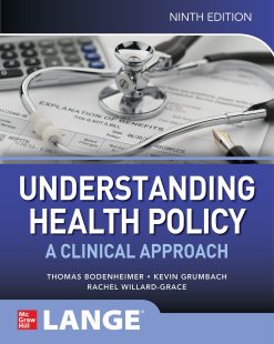 Understanding Health Policy: A Clinical Approach, 9th Edition (Original PDF from Publisher)