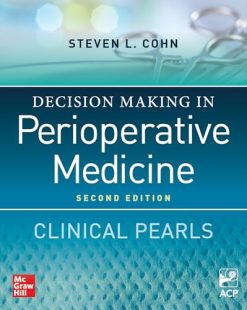 Decision Making in Perioperative Medicine: Clinical Pearls, 2nd Edition (True PDF from Publisher)