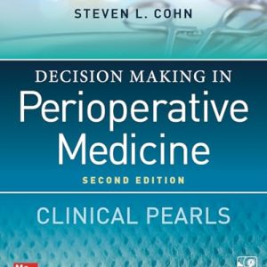 Decision Making in Perioperative Medicine: Clinical Pearls, 2nd Edition (True PDF from Publisher)