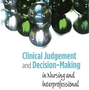 Clinical Judgement and Decision-Making in Nursing and Interprofessional Healthcare (Original PDF from Publisher)