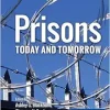 Prisons Today and Tomorrow, 3rd Edition (Original PDF from Publisher)