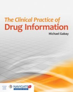 The Clinical Practice Of Drug Information (ORIGINAL PDF from Publisher)