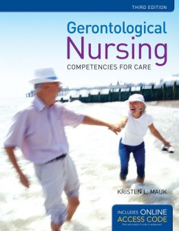Gerontological Nursing: Competencies for Care, 3rd Edition